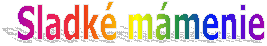 Sladk mmenie